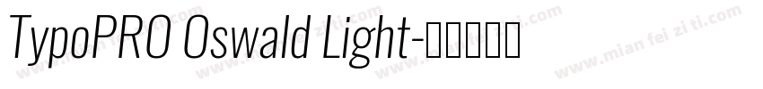 TypoPRO Oswald Light字体转换
